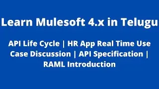 MuleSoft in Telugu | API Life Cycle | HR App Use Case Discussion | API Spec | RAML Introduction