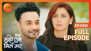 कौन है Abhiraj, और क्यों की उसने Amruta की Help? |Kaise Mujhe Tum Mil Gaye |Full Episode 102 |Zee TV