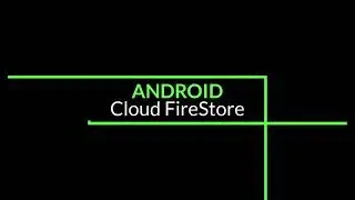 ##11. Android   Firebase Cloud FireStore