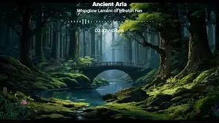 Wispglow Lament of Mirelyn Fen &ndash; Fantasy Medieval Orchestral Music for Mystical Storytelling