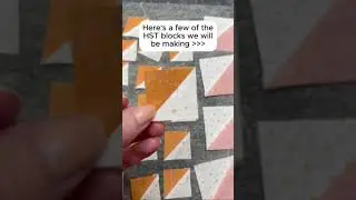 HST Week in the Dilly Dally Quilt Class