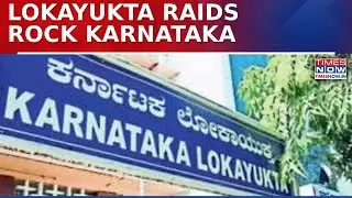 Karnataka Lokayukta Raids Multiple Locations Over Graft Charges; Action On Govt Officials