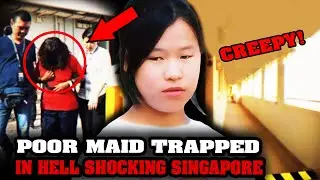 Poor Maid Trapped In Hell shocked Singapore | True Crime Documentary