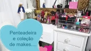 Coleção de Maquiagens e Penteadeira (Atualizada)