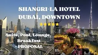Shangri-La Hotel, Dubai, Downtown. Full hotel tour + PROPOSAL SPECIAL /Burj Khalifa View