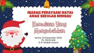 Ibadah & Perayaan Natal Anak Sekolah Minggu 