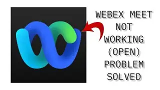 How To Solve Webex Meetings App Not Working/Not Open Problem|| Rsha26 Solutions