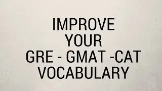 Tips for Preparing GRE/GMAT/CAT Vocab | Best Apps |