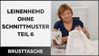 Leinenhemd ohne Schnittmuster. Teil 6. Aufgesetzte Brusttasche. N&auml;hanleitung. (Archiv)