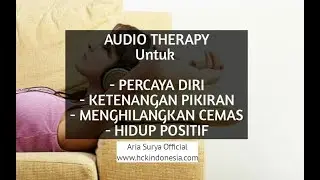 AUDIO RELAKSASI HIPNOTERAPI KETENANGAN PIKIRAN, PERCAYA DIRI, MENGHILANGKAN CEMAS, BERFIKIR POSITIF