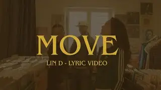 MOVE - LIN D (Lyric Video)