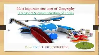 Most important one-liner of Geography(Transport & communication of India)