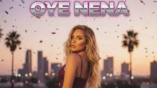 OYE NENA