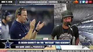 Is Dallas Cowboys Head Coach Jason Garrett On The &ldquo;Hot Seat&rdquo;?