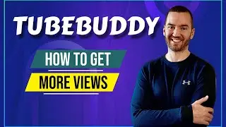 TubeBuddy How To Get More Views (Increase YouTube Views)