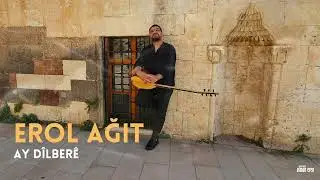 Erol Ağıt - Ay Dîlberê