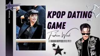 Kpop Dating Game || Fashion Week 📸💋🕶