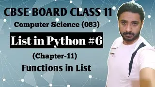 Class 11 Computer Science Chapter 11 || List in Python || List Methods || Python Programming || CBSE