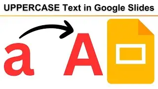 How to UPPERCASE Text in Google Slides
