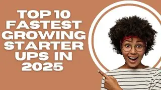 Top 10 Startups that are making billions in 2025