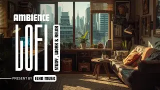AMBIENT LOFI RADIO 24/7 ☕ DEEP FOCUS , WORK, STUDY & RELAX MUSIC