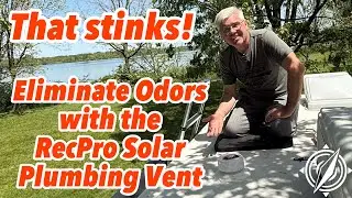 Grey and Black Tank Odors Gone | RecPro Solar Vent | Easy DIY Installation