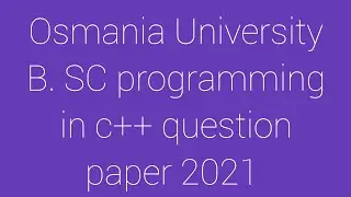B. SC 2nd semester question paper 2021|OU programming in C ++|@DegreeYoutubechannel|c++ paper