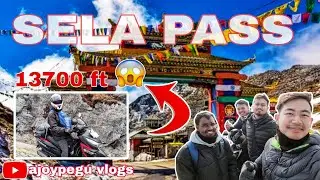 TAWANG TRIP Episode: 2 | SELA PASS 13700 FT ABOVE SEA LEVEL | ajoypegu vlogs|