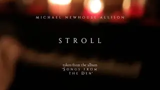Michael Newhouse Allison - Stroll - Solo Piano