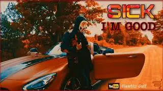 Sickick - I'M GOOD - Edit( Hawbir Jaff )
