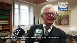 DIMISSIONI PRESIDENTE TRIBUNALE PERINA: LASCIA IN POLEMICA CON ROMA | 30/12/2025