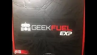 Geek Fuel Exp Vol.  2 Unboxing