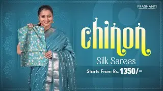 Chinon Silk Sarees | Prashanti | 1 Jun 24