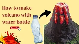 how to make volcano with water bottle | let's make diy volcano | easy diy volcano making |
