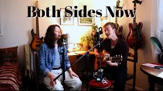 Both Sides Now - Lola Payen & Victor Wahlstr&ouml;m