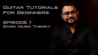 GUITAR TUTORIALS FOR BEGINNERS : EP 1 (MUSIC THEORY)  #guitarlessonsforbeginners