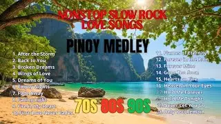 Slow Rock Love Songs Marathon 💕 Pinoy Rock Ballads 70s 80s 90s Nonstop