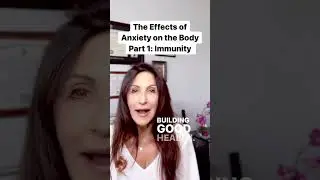 The Effects of Anxiety on the Body Part 1: Immunity