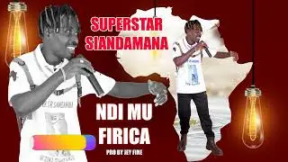 Ndi mu Firika by Super Star Siandamana