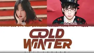 YUJU (유주) - 'Cold Winter' (겨우, 겨울) [Feat Mad Clown] Lyrics [Color Coded_Han_Rom_Eng]