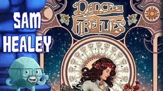 Dance of the Fireflies Review with Sam Healey