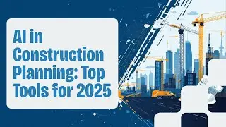 How AI Is Transforming Project Planning in Construction | ALICE, nPlan, SmartPM, Autodesk IQ&rdquo;