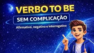 Aula 2 - Verbo To Be: O começo do Inglês