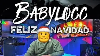 FELIZ NAVIDAD 🎅🏻 BABYLOCC 🤯🚀 VIDEOREACCION 🤯🔥