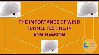 The Importance of Wind Tunnel Testing in Engineering