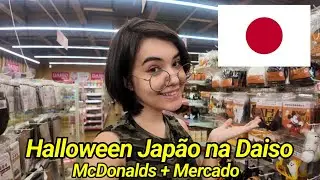 CHEGOU O HALLOWEEN NO JAPÃO! DAISO, MERCADO E MCDONALDS - VLOG JAPAO!