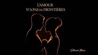 L’Amour n’a pas de frontières