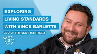 Exploring living standards with Vince Barletta CEO of Manitoba Harvest | Manitoba Index of Wellbeing