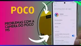 Como tentar resolver problemas com a c&acirc;mera do Poco M5 - Passo a Passo