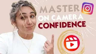 How to Be More CONFIDENT on Camera for Instagram!